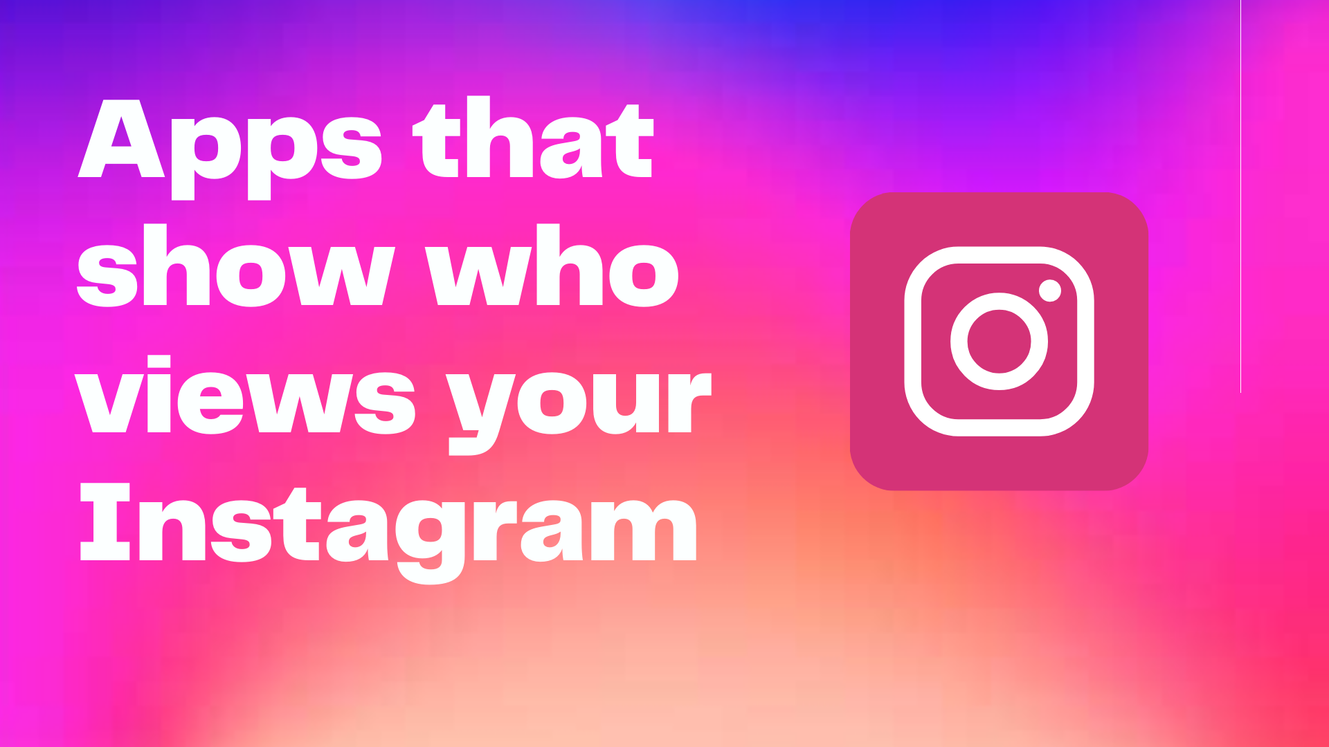 Apps that show who views your Instagram