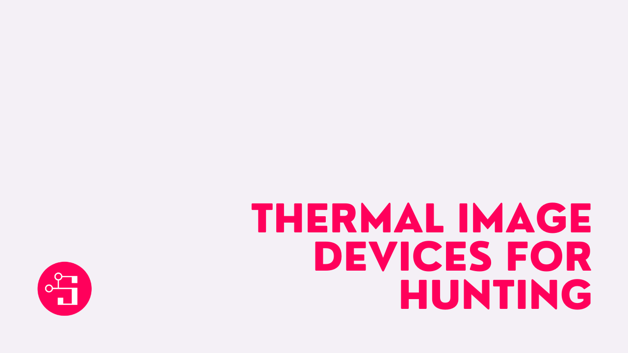 Thermal Image Devices For Hunting